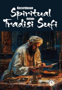 Kecerdasan Spiritual dalam Tradisi Sufi
