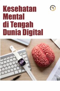 Kesehatan Mental di Tengah Dunia Digital