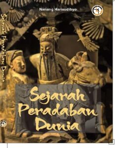 Sejarah Peradaban Dunia dalam Gaya Naratif