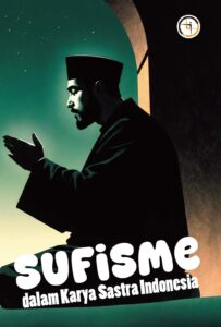 Sufisme Dalam Karya Sastra Indonesia