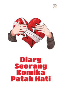 Diary Seorang Komika Patah Hati
