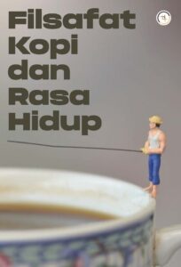 Filsafat Kopi dan Rasa Hidup