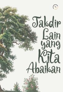 Takdir Lain yang Kita Abaikan