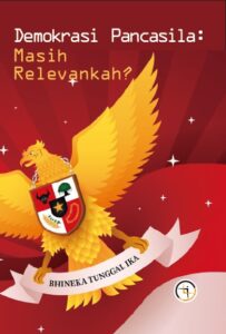 Demokrasi Pancasila: Masih Relevankah?