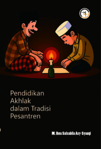 Pendidikan Akhlak dalam Tradisi Pesantren