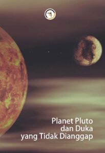Planet Pluto dan Duka yang Tidak Dianggap