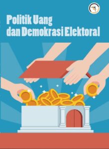 Politik Uang dan Demokrasi Elektoral