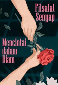 Filsafat Senyap: Mencintai dalam Diam