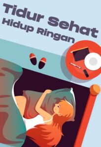 Tidur Sehat, Hidup Ringan