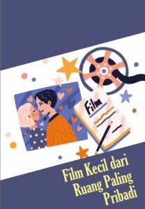 Film Kecil dari Ruang Paling Pribadi