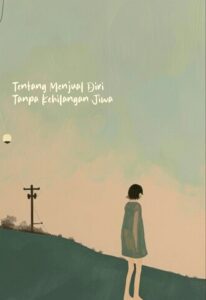Tentang Menjual Diri Tanpa Kehilangan Jiwa