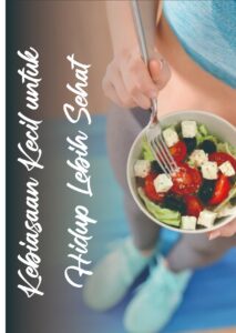 Kebiasaan Kecil untuk Hidup Lebih Sehat