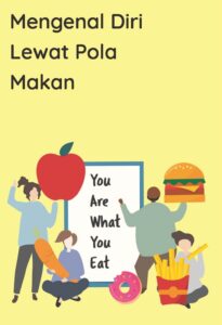Mengenal Diri Lewat Pola Makan