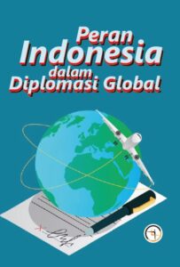 Peran Indonesia dalam Diplomasi Global