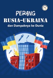 Perang Rusia-Ukraina dan Dampaknya ke Dunia