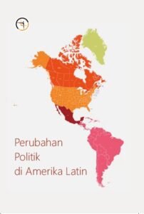 Perubahan Politik di Amerika Latin