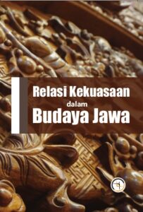 Relasi Kekuasaan dalam Budaya Jawa