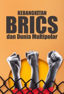 Kebangkitan BRICS dan Dunia Multipolar