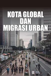 Kota Global dan Migrasi Urban